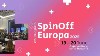 Spinoff Conference 2025: Как Европа създава бъдещето си чрез наука и технологии