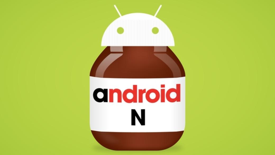 Google показа новия Android N
