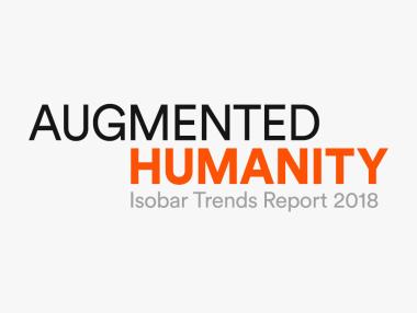 Isobar предвижда 2018-а да бъде годината на „Augmented Humanity“